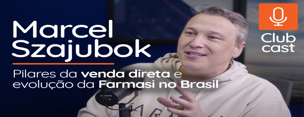 Clubcast: Conversa exclusiva com Marcel Szajubok, CEO da Farmasi, sobre liderança e inovação