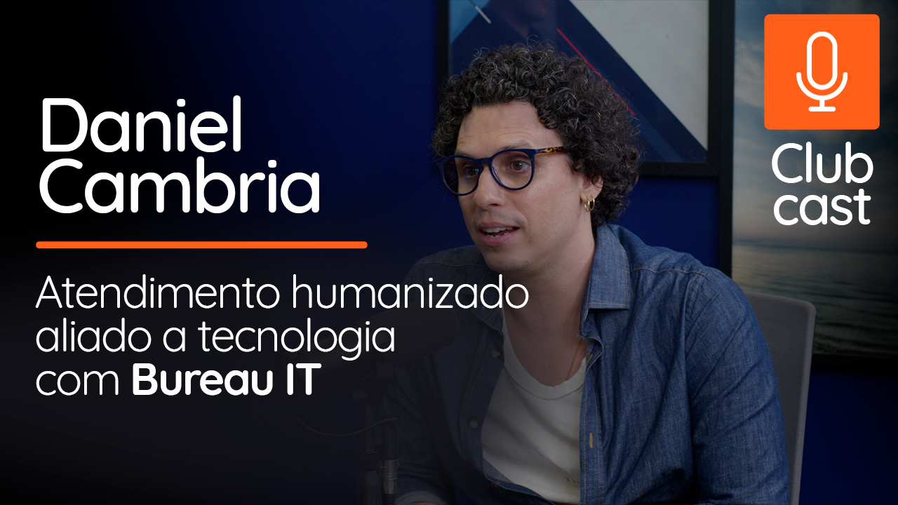 Tecnologia e liderança em pauta: Daniel Cambría no novo episódio do Clubcast

